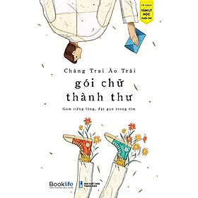 Sách Gói chữ thành thư Chàng trai áo trái - BẢN QUYỀN