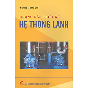 Hướng Dẫn Thiết Kế Hệ Thống Lạnh