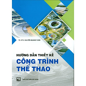 Hướng Dẫn Thiết Kế Công Trình Thể Thao