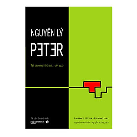 Hình ảnh Nguyên Lý Peter - Tại sao mọi thứ cứ sai sai? (tái bản 2020)