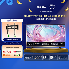 Mua Smart Tivi TOSHIBA 55 inch 55E330NP  Màn Hình LED 4K UHD - Loa 24W - Hàng Chính Hãng