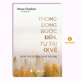 Sách - Thong dong bước đến, Tự tại bước về - Thái Hà Books