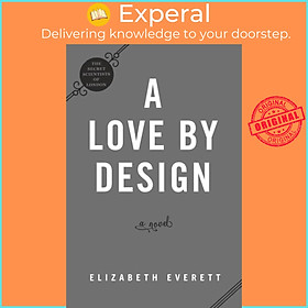 Sách - A Love By Design by Elizabeth Everett (UK edition, paperback)