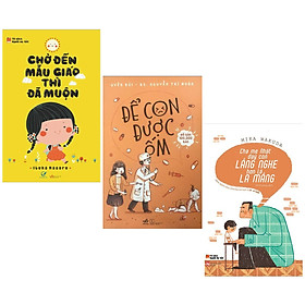 Download sách Combo Sách Làm Cha Mẹ: Để Con Được Ốm (Tái Bản 2018) + Chờ Đến Mẫu Giáo Thì Đã Muộn + Cha Mẹ Nhật Dạy Con Lắng Nghe Hơn Là La Mắng - (Bộ 3 Cuốn Sách / Sách Nuôi Con / Tặng Kèm Postcard Greenlife)