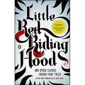 Little Red Riding Hood and Other Classic French Fairy Tales