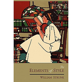 The Elements Of Style: The Original Edition 