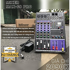 Mua Bàn trộn âm thanh Mixer MAX68 PRO - 99 hiệu ứng vang âm thanh chuẩn phòng thu  hát karaoke gia đình  live stream