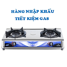 BẾP GAS ĐÔI  ZENNE KGS 201-C NHẬP KHẨU MALAYSIA – MẶT BẾP INOX   - NGỌN LỬA MẠNH VÀ HỘI TỤ - TIẾT KIỆM GAS - Thép không gỉ