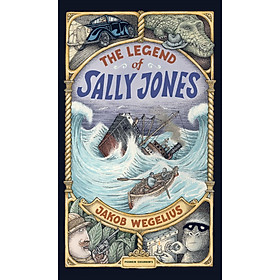 Sách - The Legend of Sally Jones by Jakob Wegelius Peter Graves (UK edition, hardcover)