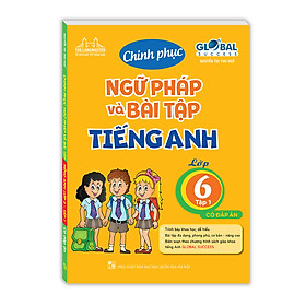 Hình ảnh sách Sách GLOBAL SUCCESS - Chinh phục ngữ pháp và bài tập tiếng Anh lớp 6 - Tập 1 (có đáp án)