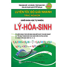 Luyện Tốc Độ Giải Nhanh Trắc Nghiệm Lý – Hóa -Sinh – KV