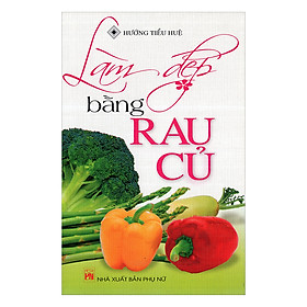 Làm Đẹp Bằng Rau Củ (35000)