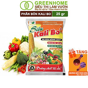 Phân Bón Kali Bo Greenhome, Gói 25g, Kích Thích Ra Hoa, Giảm Rụng Trại Non, Nuôi Quả To, Chắc Ruột, Tăng Độ Ngọt