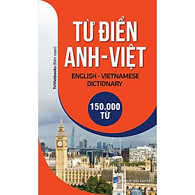 Từ Điển Anh - Việt 150.000 Từ