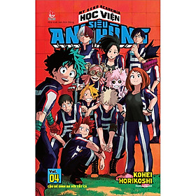 My Hero Academia - Học Viện Siêu Anh Hùng - Tập 4: Cậu Bé Sinh Ra Với Tất Cả (Tái Bản 2022)