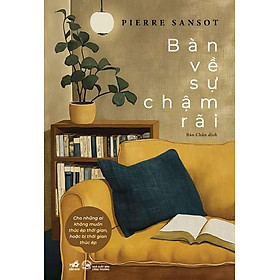 Bàn Về Sự Chậm Rãi