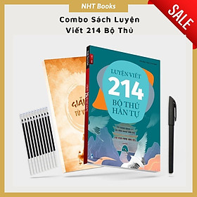 Combo sách luyện viết 214 bộ thủ hán tự, tặng 10 ngòi bay màu 1 bút có audio file nghe