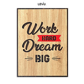 Tranh tạo động lực tiếng Anh LEVU EN04 “Work Hard Dream Big