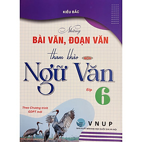 Những Bài Văn, Đoạn Văn Tham Khảo Ngữ Văn 6-7-8 (SGK Hiện Hành)