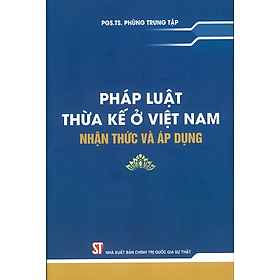 Sách – Pháp luật thừa kế ở Việt Nam – Nhận thức và áp dụng