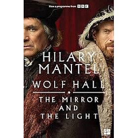 The Wolf Hall Trilogy — THE MIRROR AND THE LIGHT MTI