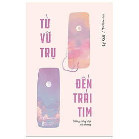 Hình ảnh Từ Vũ Trụ Đến Trái Tim - Những Thông Điệp Yêu Thương