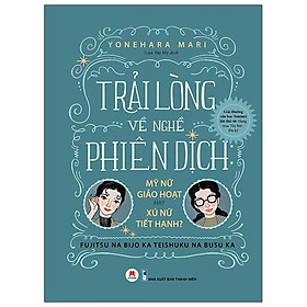 Trải Lòng Về Nghề Phiên Dịch