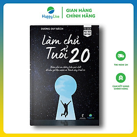 Sách Làm Chủ Tuổi 20 (Phiên bản mới) - Dành cho độc giả từ 16-30