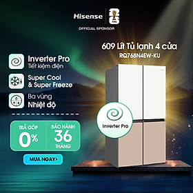 Tủ lạnh Hisense Inverter 4 cửa RQ768N4EW-KU 609L tiết kiệm điện, bảo hành 3 năm - HÀNG CHÍNH HÃNG