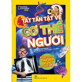 National Geographic Kids - Tất Tần Tật Về Cơ Thể Người