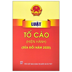 [Download Sách] Luật Tố Cáo (Hiện Hành, Sửa Đổi, Bỗ Sung 2020)