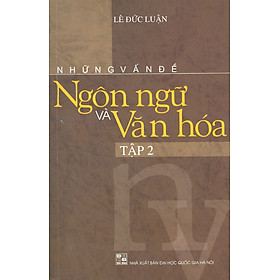 Những Vấn Đề Ngôn Ngữ Và Văn Hóa - Tập 2