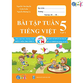 Bài Tập Tuần Tiếng Việt Lớp 5 - Tập 1 (Kết Nối tri thức với cuộc sống) - Bản Quyền