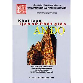 Nơi bán Khái luận lịch sử Phật Giáo Ấn Độ - Giá Từ -1đ