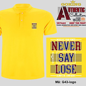 NEVER SAY LOSE, mã logo.g43. Áo thun polo cổ bẻ cho nam nữ, form unisex. Áo phông cá sấu hàng hiệu Goking, quà tặng cao cấp cho gia đình, cặp đôi, doanh nghiệp