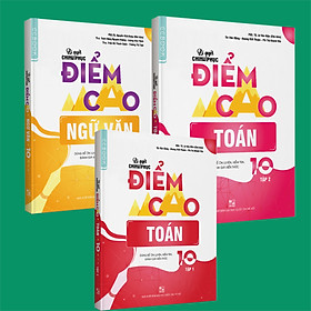 Combo Bí quyết chinh phục điểm cao Toán 10 (tập 1 + tập 2) + Ngữ Văn 10