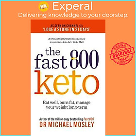 Hình ảnh Sách - Fast 800 Keto : Eat well, burn fat, manage your weight long-term by Dr Michael Mosley (UK edition, paperback)