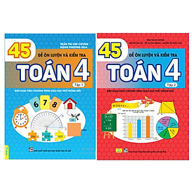 Sách - Combo 45 Đề Ôn Luyện Và Kiểm Tra Toán 4 tập 1 + 2 - Biên soạn theo chương trình GDPT mới