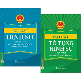 Combo 2 Cuốn Sách: Bộ Luật Hình Sự (Hiện Hành) (Bộ Luật Năm 2015, Sửa Đổi, Bổ Sung Năm 2017) + Bộ Luật Tố Tụng Hình Sự (Hiện Hành) (Sửa Đổi, Bổ Sung Năm 2021) (In trên giấy paper book; Mục lục trình bày chi tiết dễ dàng tra cứu)