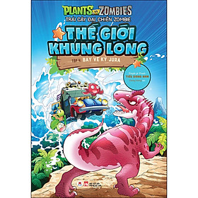 [Tải ebook] Trái Cây Đại Chiến Zombie-Thế Giới Khủng Long – Tập 4: Bay Về Kỷ Jura (Tái Bản) PDF