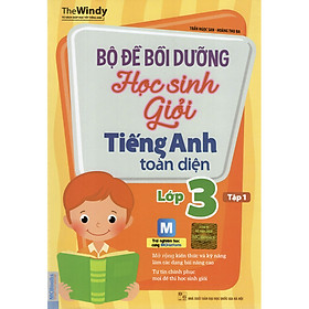 [Download Sách] Bộ đề bồi dưỡng học sinh giỏi tiếng Anh toàn diện - lớp 3, tập 1 (Chương trình 2019)