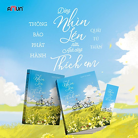 Đừng Nhìn Lén Nữa, Anh Cũng Thích Em - Đinh Tị Books - Đinh Tị