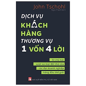 Dịch Vụ Khách Hàng Thương Vụ 1 Vốn 4 Lời - Át Chủ Bài Vượt Xa Mọi Đối Thủ Của Các Đại Doanh Nghiệp Hàng Đầu Thế Giới