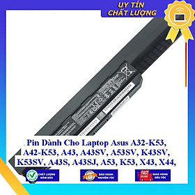 Pin dùng cho Laptop Asus A32-K53 A42-K53 A43 A43SV A53SV K43SV K53SV A43S A43SJ A53 K53 X43 X44 X44H X53S - Hàng Nhập Khẩu  MIBAT5