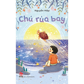 Truyện Thiếu Nhi: Chú Rùa Bay - Kim Đồng