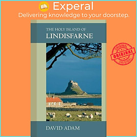 Sách - The Holy Island of Lindisfarne by David, The Revd Canon Adam (UK edition, paperback)