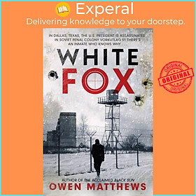 Sách - White Fox by Owen Matthews (UK edition, hardcover)