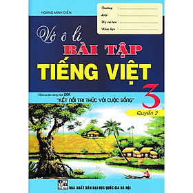 Sách - Vở Ô Li Bài Tập Tiếng Việt 3 Quyển 2 (Biên Soạn Theo Chương Trình SGK Kết Nối Tri Thức Với Cuộc Sống)
