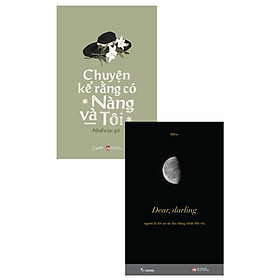 Combo Dear, Darling - Người Là Lời An Ủi Dịu Dàng Nhất Đời Tôi + Chuyện Kể Rằng Có Nàng Và Tôi (Bộ 2 Cuốn)_Sky