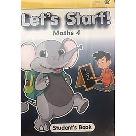 Vector: Sách hệ Singapore - Học toán bằng tiếng Anh - Let's Start! Maths 4 Student's Book